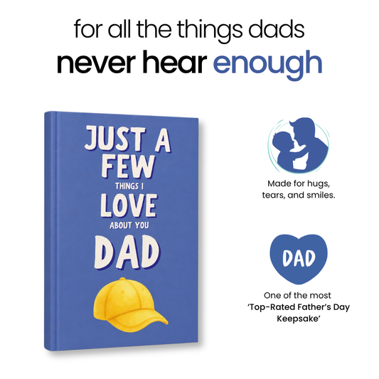 Just A Few Things I Love About You Dad